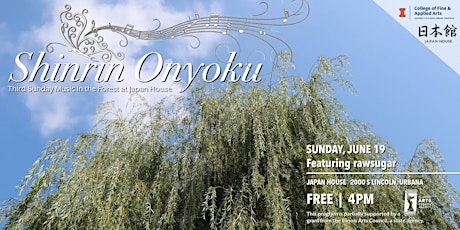Shinrin Onyoku 森林音浴, Third Sunday Music in the Forest at Japan House