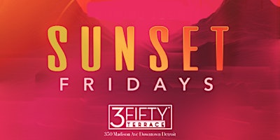 3fifty Fridays "Party on the Rooftop"