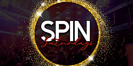 ~SPIN SATURDAYS~ The All New Grown & Sexy Hip-Hop Vibe! tickets