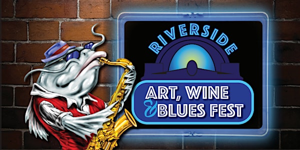 Riverside Art, Wine & Blues Fest 2022