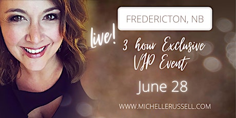 Fredericton, NB - VIP Event with Michelle Russell tickets