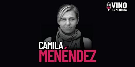 Imagem principal do evento Vino la Memoria - Camila Menéndez