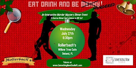 Eat Drink & be MURDERED!  A Christmas in July Interactive Murder Mystery. tickets