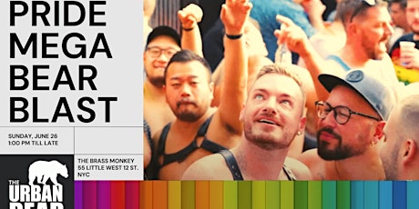 Image principale de Urban Bear presents NYC PRIDE BEAR BLAST @ The Brass Monkey