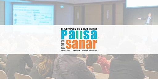 III Congreso de Salud Mental    |   PAUSA PARA SANAR