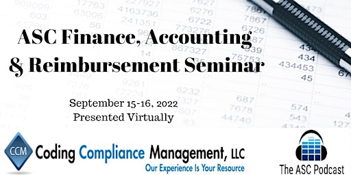 September 2022 ASC Finance, Accounting & Reimbursement Seminar