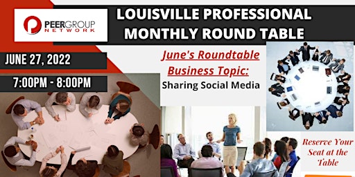 LOUISVILLE PROFESSIONAL ROUND TABLE  - June 2022