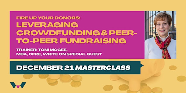 Fire Up Your Donors: Leveraging Crowdfunding and Peer-to-Peer Fundraising