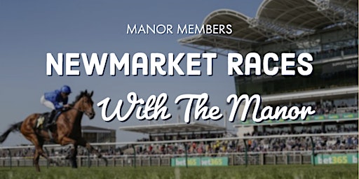 Newmarket Races - July Cup (including Ticket & Transport)