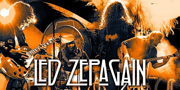 Led Zepagain (The #1 Led Zeppelin Show)SAVE 37% OFF before 10/6