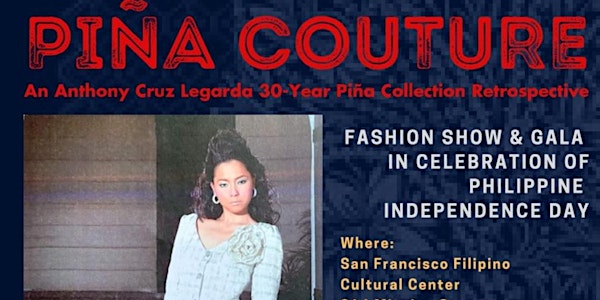 Piña Couture: Anthony Cruz Legarda 30 Year Pina Collection Retrospective