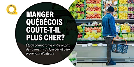 Webinaire - Manger québécois coûte-t-il plus cher? primary image