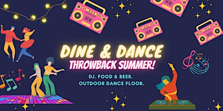 Dine & Dance: Throwback Summer! tickets