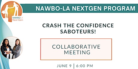 NextGen Collaborative: Crash the Confidence Saboteurs!