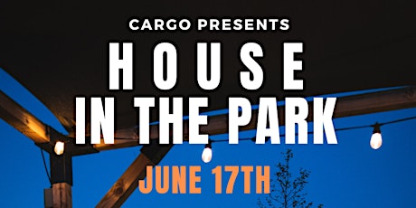 Cargo Presents: House In the Park