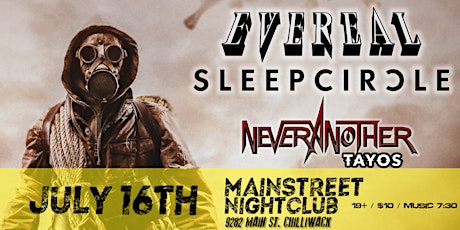 Evereal, Sleepcircle, NeverAnother, Tayos @ Main Street NightClub tickets