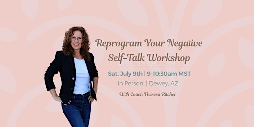 Reprogram Your Negative Self-Talk Workshop