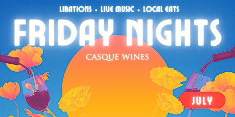 JULY ~ Friday Nights at Casque