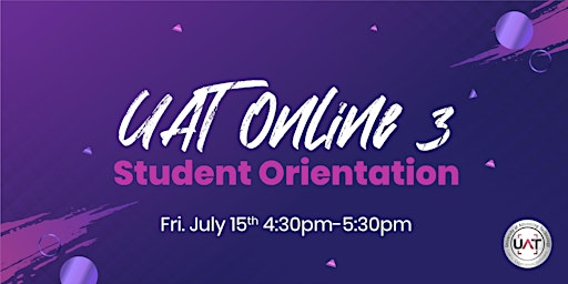 UAT Summer 2022 Online 3 New Student Orientation
