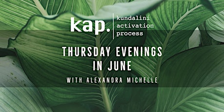 Kundalini Activation Process (KAP) : with Alexandra tickets