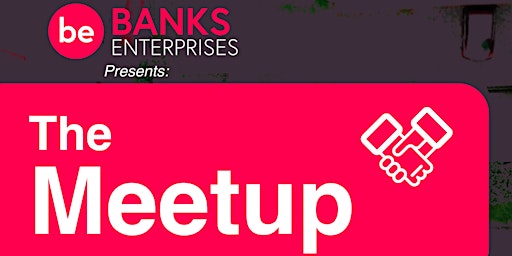 Banks Enterprises  Meetup