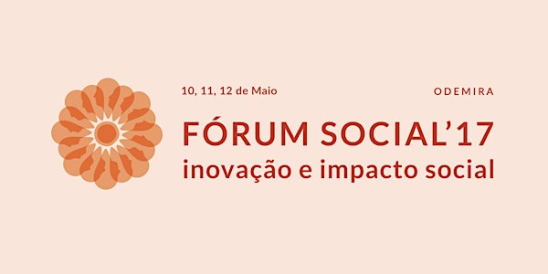 Fórum Social'17 - Inovação e Impacto Social