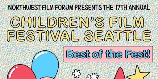 Children's Film Festival Seattle: Best of the Fest! - Animation