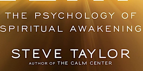 The Psychology of Spiritual Awakening - with Dr Steve Taylor  primary image