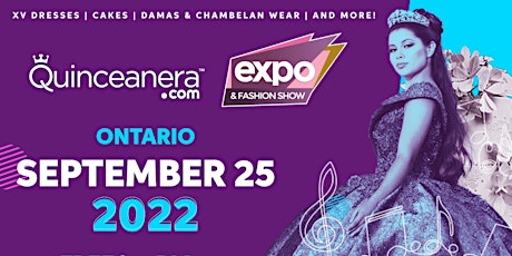 Ontario Quinceanera.com Expo & Fashion Show 2022