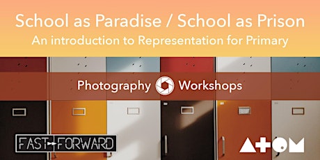 School as Paradise / Prison - An Introduction to Representation for Primary