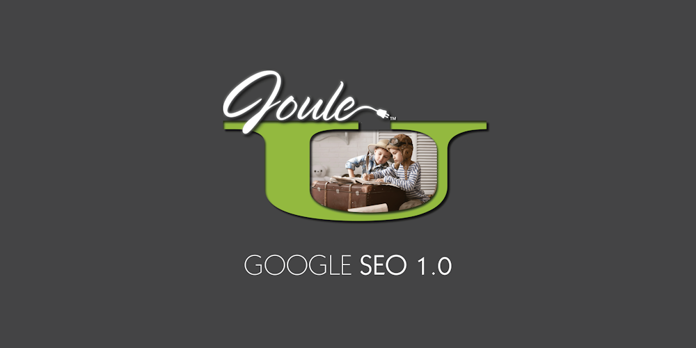 Joule U . GOOGLE SEO ~ WHAT'S NEW IN SEARCH ENGINE OPTIMIZATION