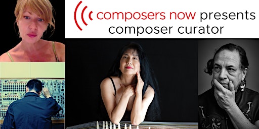 Composers Now - Composer Curator with Miya Masaoka