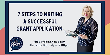 FREE Grants Webinar - 7 Steps to Writing Successful Grant Applications tickets