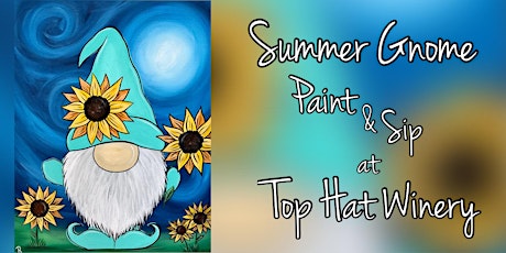 Summer Gnome Paint & Sip at Top Hat Winery! tickets