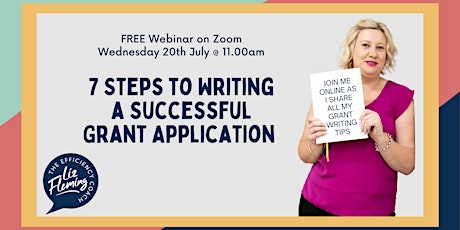 FREE Grants Webinar - 7 Steps to Writing Successful Grant Applications tickets