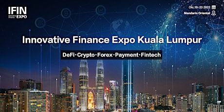2022  Innovative Finance Expo（Kuala Lumpur） tickets