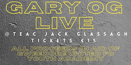 Gary Og Live at Teac Jack Glassagh tickets