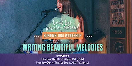 Songwriting Workshop | WRITING BEAUTIFUL MELODIES (Back by popular demand!)