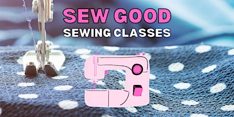 Sewing Classes - Sew Good - Dressmaking Essentials