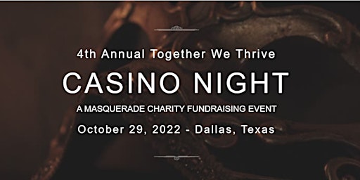 4th Annual Together We Thrive Casino Night