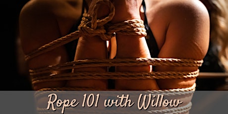 IN-PERSON & ONLINE CLASS: Rope 101 with Willow
