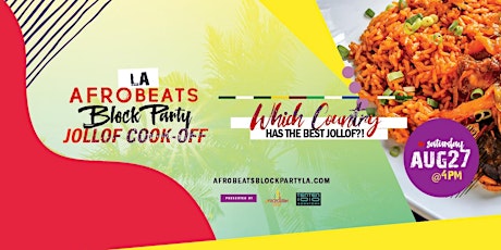 LA Afrobeats Block Party  & Jollof Cook-off tickets