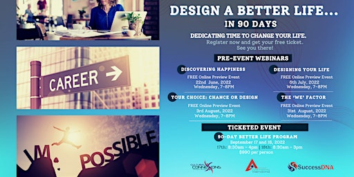 Design A Better Life In 90 Days  Pre-Event Webinars