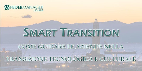 SMART TRANSITION : LE AZIENDE NELLA TRANSIZIONE TECNOLOGICO/CULTURALE