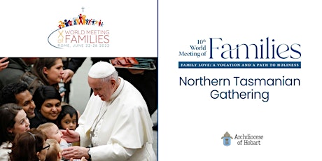 World Meeting of Families - Northern Tasmanian Gathering