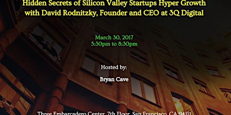 BayPay Hidden Secrets of Silicon Valley Startups Hyper Growth  with David Rodnitzky, Founder and CEO at 3Q Digital primary image