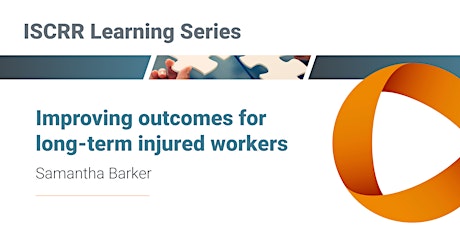 Imagen principal de ISCRR Learning Series  - Improving outcomes for long-term injured workers