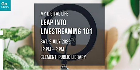 Leap into Livestreaming 101 | My Digital Life