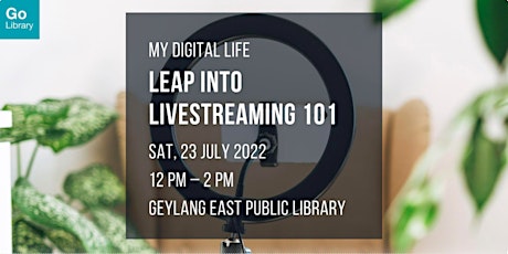 Leap into Livestreaming 101 | My Digital Life tickets