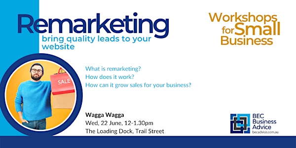 Remarketing, and How it Drives More Sales (Wagga)